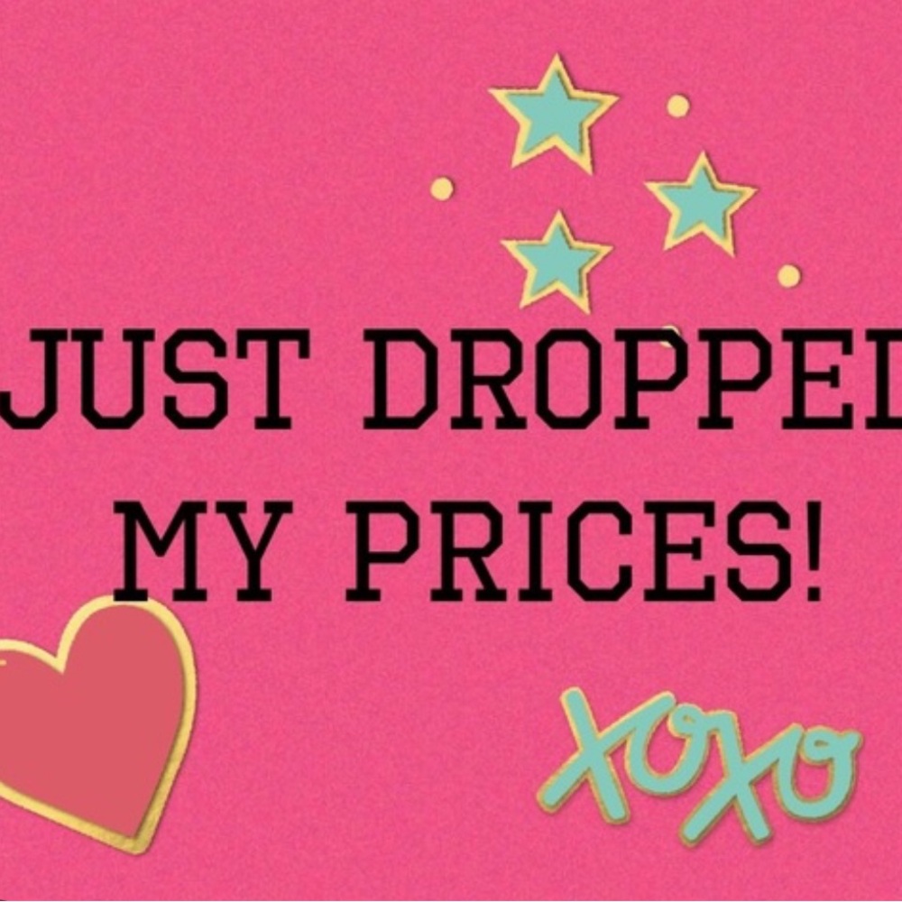 DROPPING ALL PRICES!!